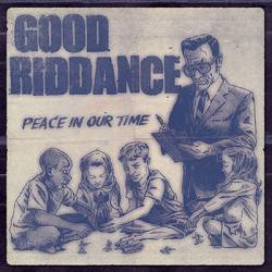 Good Riddance : Peace in Our Time